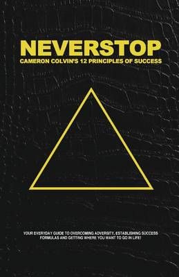 Neverstop By Cameron Colvin 9780990326250 (Paperback)