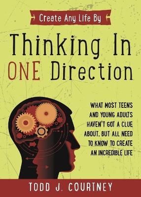 Thinking in One Direction By Todd Courtney 9780990375203 (Paperback)