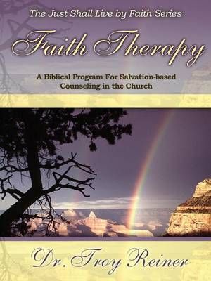 Faith Therapy By Troy D Reiner 9780990385608 (Paperback)
