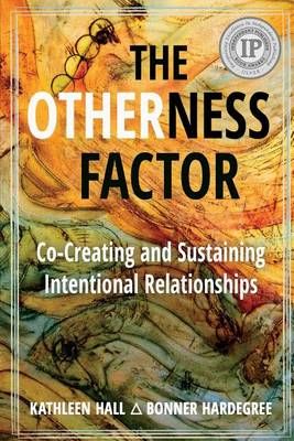 The Otherness Factor By Bonner Hardegree, Kathleen Hall 9780990390411