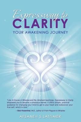 Expressway to Clarity By Afsaneh S Lattimer 9780990492726 (Paperback)