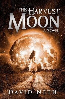 The Harvest Moon By David Neth 9780990517771 (Paperback)