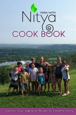 Yoga With Nitya Cookbook 9780990550525 (Paperback)
