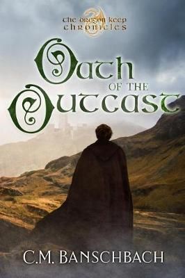 Oath of the Outcast By Banschbach 9780990555582 (Paperback)