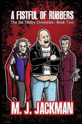 A Fistful of Rubbers By M J Jackman 9780990565543 (Paperback)