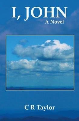 I, John By C R Taylor 9780990642619 (Paperback)