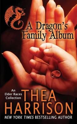 A Dragon's Family Album By Harrison, Thea 9780990666103 (Paperback)