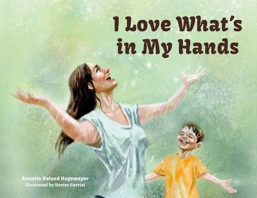 I Love What's in My Hands 9780990817482 (Paperback)