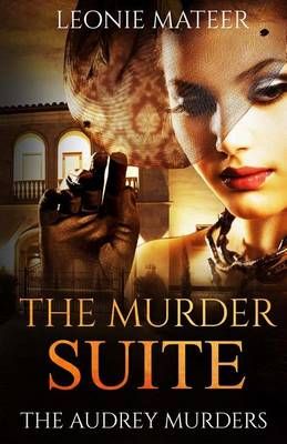 The Murder Suite By Leonie F Mateer 9780990835127 (Paperback)