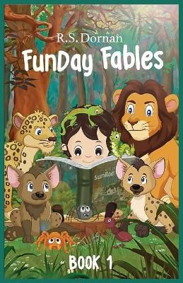FunDay Fables: Book 1 By Dornan, R.S. 9780990837442 (Paperback)