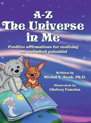 A-Z THE UNIVERSE IN ME: MULTI-AWARD WINNING CHILDREN'S BOOK (Hardback)
