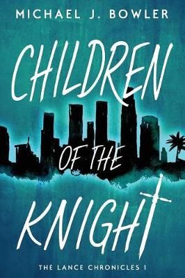 Children of the Knight By Bowler, Michael J., 9780990871163