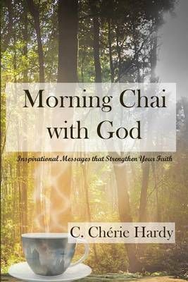 Morning Chai With God By C Cherie Hardy 9780990899280 (Paperback)