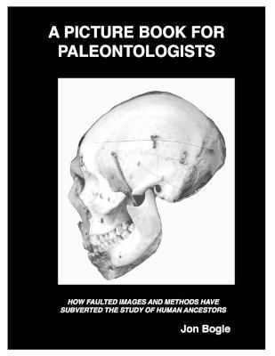 Picture Book for Paleontologists By Bogle 9780990916628 (Paperback)