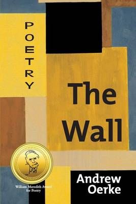 The Wall By Oerke , Andrew 9780990925743 (Paperback)