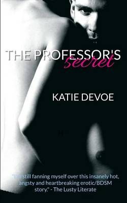 The Professor's Secret By Katie Devoe 9780990959533 (Paperback)