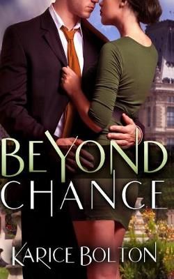 Beyond Chance By Karice Bolton 9780990972679 (Paperback)