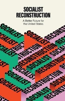 Socialist Reconstruction By Socialism and Liberation 9780991030392