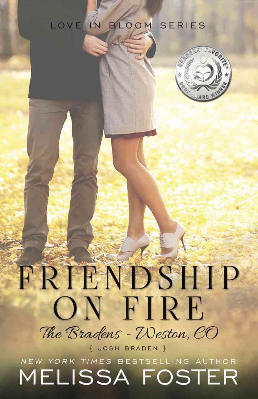 Friendship on Fire (Love in Bloom: The Bradens) By Melissa Foster