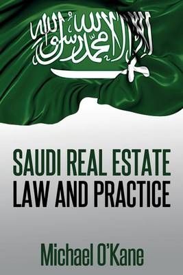 Saudi Real Estate Law and Practice 9780991047611 (Paperback)