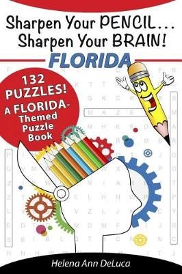 Sharpen Your Pencil . . . Sharpen Your Brain! By Helena Ann DeLuca