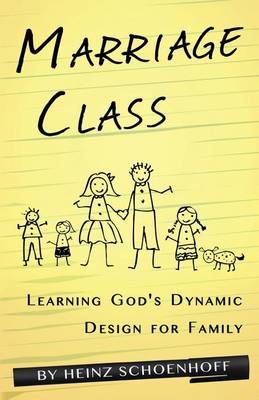Marriage Class By Heinz W Schoenhoff 9780991111244 (Paperback)
