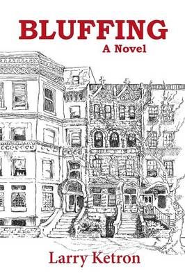 Bluffing By Larry Ketron 9780991112418 (Paperback)