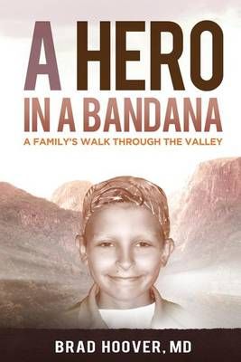 A Hero in a Bandana By Brad W Hoover 9780991191543 (Paperback)