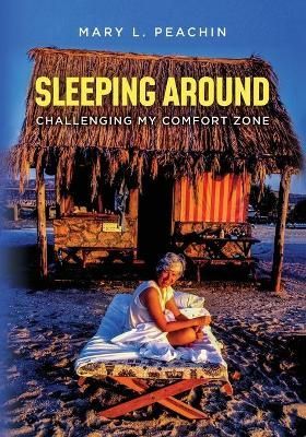 Sleeping Around .... Challenging My Comfort Zone By Peachin