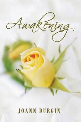 Awakening By Joann Durgin (author), Dino Piccinini (designer)