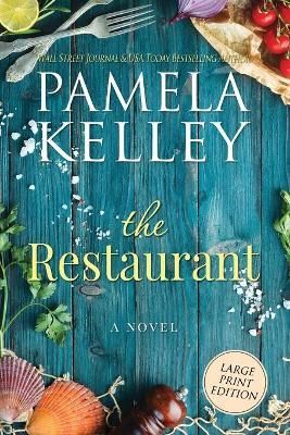 The Restaurant: Large Print Edition By Kelley, Pamela M 9780991243587