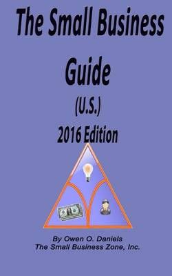 The Small Business Guide 2016 By Owen Daniels 9780991263707