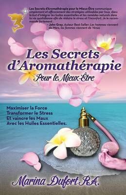 Les Secrets D'Aromatherapie Pour Le Mieux-Etre By Marina Dufort