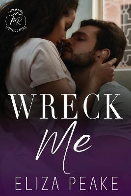Wreck Me By Eliza Peake 9780991297696 (Paperback)