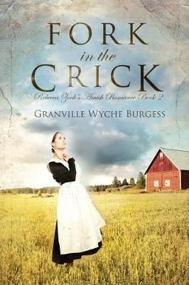 Fork in the Crick By Granville Wyche Burgess 9780991327492 (Paperback)