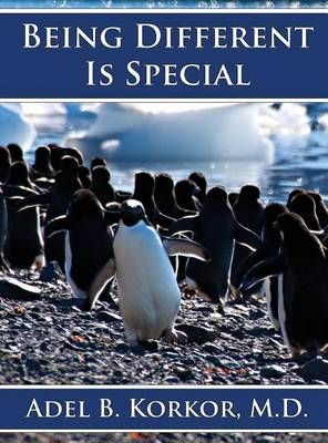 Being Different Is Special By Adel B Korkor 9780991328505 (Hardback)