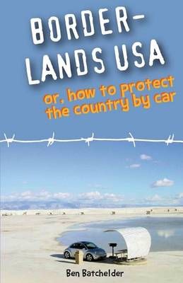 Borderlands USA By Ben Batchelder 9780991337200 (Paperback)