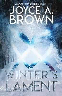 Winter's Lament By Joyce A Brown 9780991350810 (Paperback)
