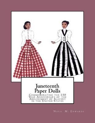 Juneteenth Paper Dolls By Nova M Edwards 9780991389216 (Paperback)
