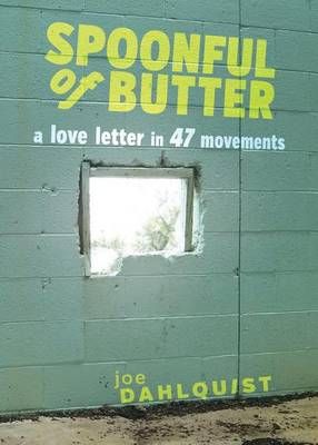 Spoonful of Butter By Joe Dahlquist 9780991394500 (Paperback)