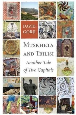 Mtskheta and Tbilisi By David Gorji 9780991404544 (Paperback)