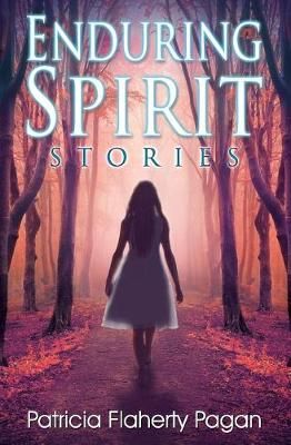 Enduring Spirit By Patricia Flaherty Pagan 9780991417667 (Paperback)