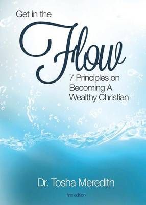 Get in the Flow By Tosha Nicole Meredith 9780991425914 (Paperback)