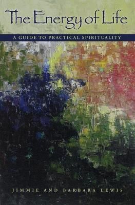The Energy of Life By Jimmie Lewis 9780991462926 (Paperback)