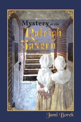 Mystery at the Raleigh Tavern By Borek 9780991536689 (Paperback)