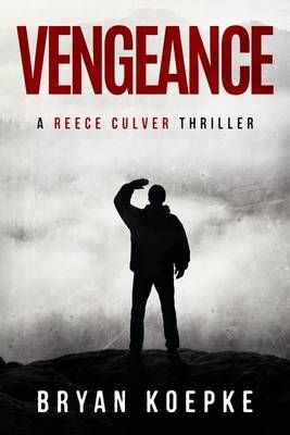 Vengeance By Bryan K Koepke 9780991582419 (Paperback)