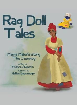Rag Doll Tales: Mama Mabel's Story, the Journey By Augustin, Yvonne