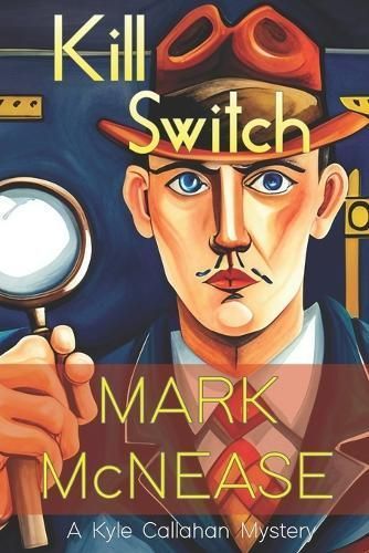 Kill Switch By Mark McNease 9780991627950 (Paperback)