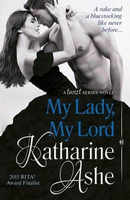 My Lady, My Lord By Katharine Ashe 9780991641215 (Paperback)