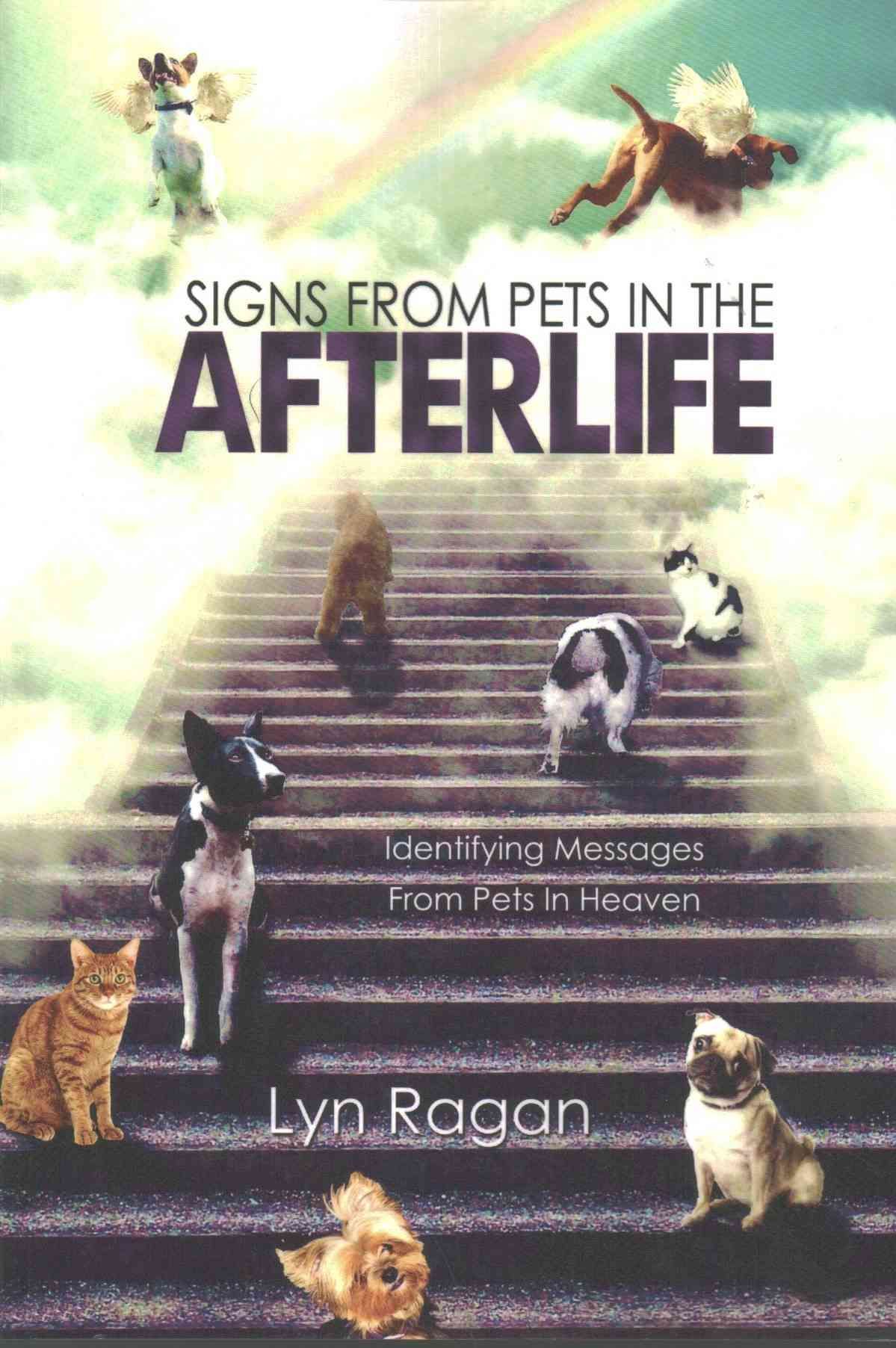 Signs From Pets In The Afterlife By Lyn Ragan 9780991641420